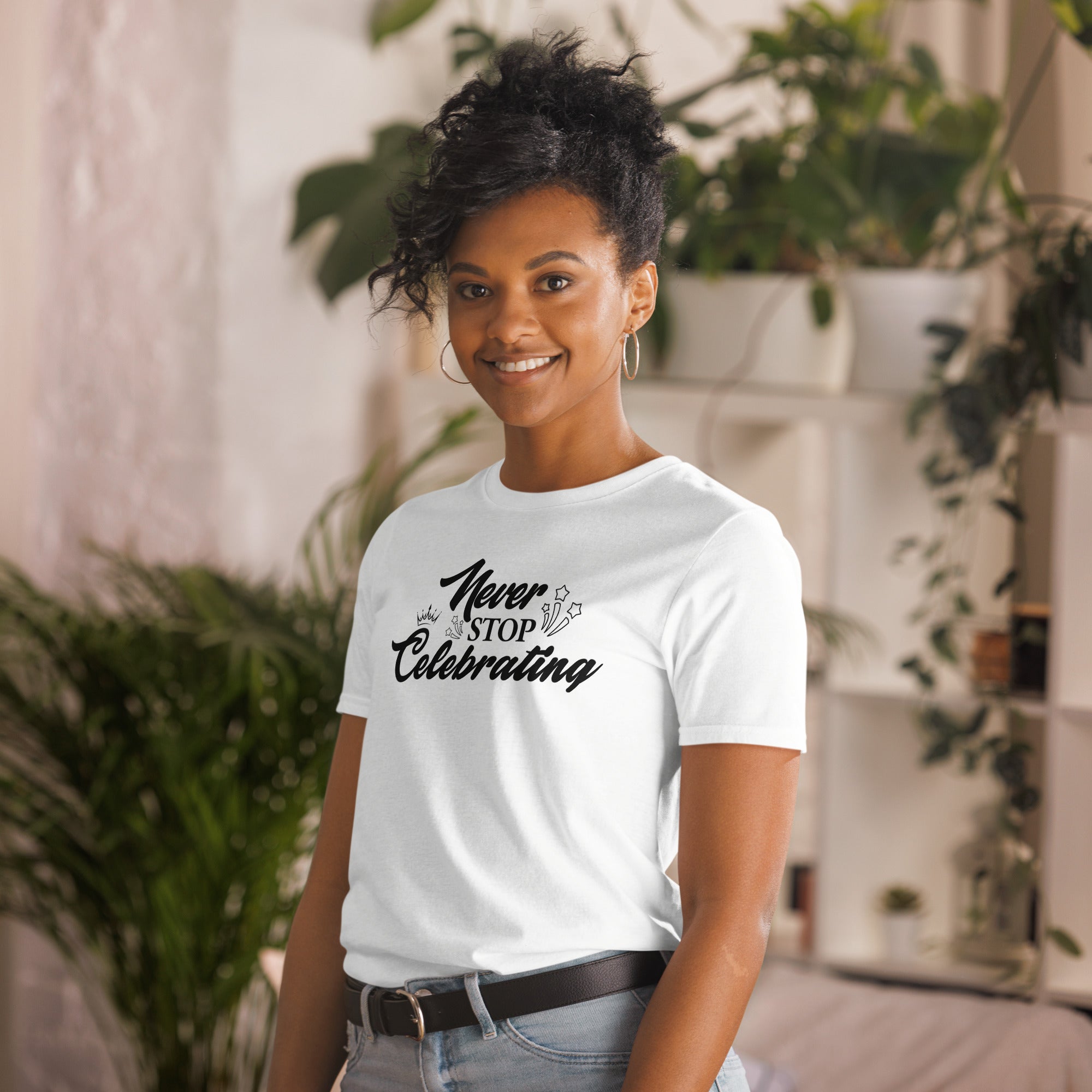 "Never Stop Celebrating" Unisex T-shirt