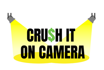 Crush it on Camera