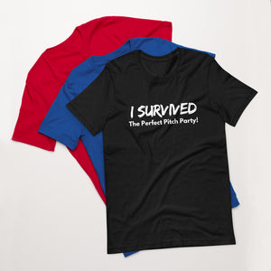 "I Survived The Perfect Pitch Party" T-Shirt