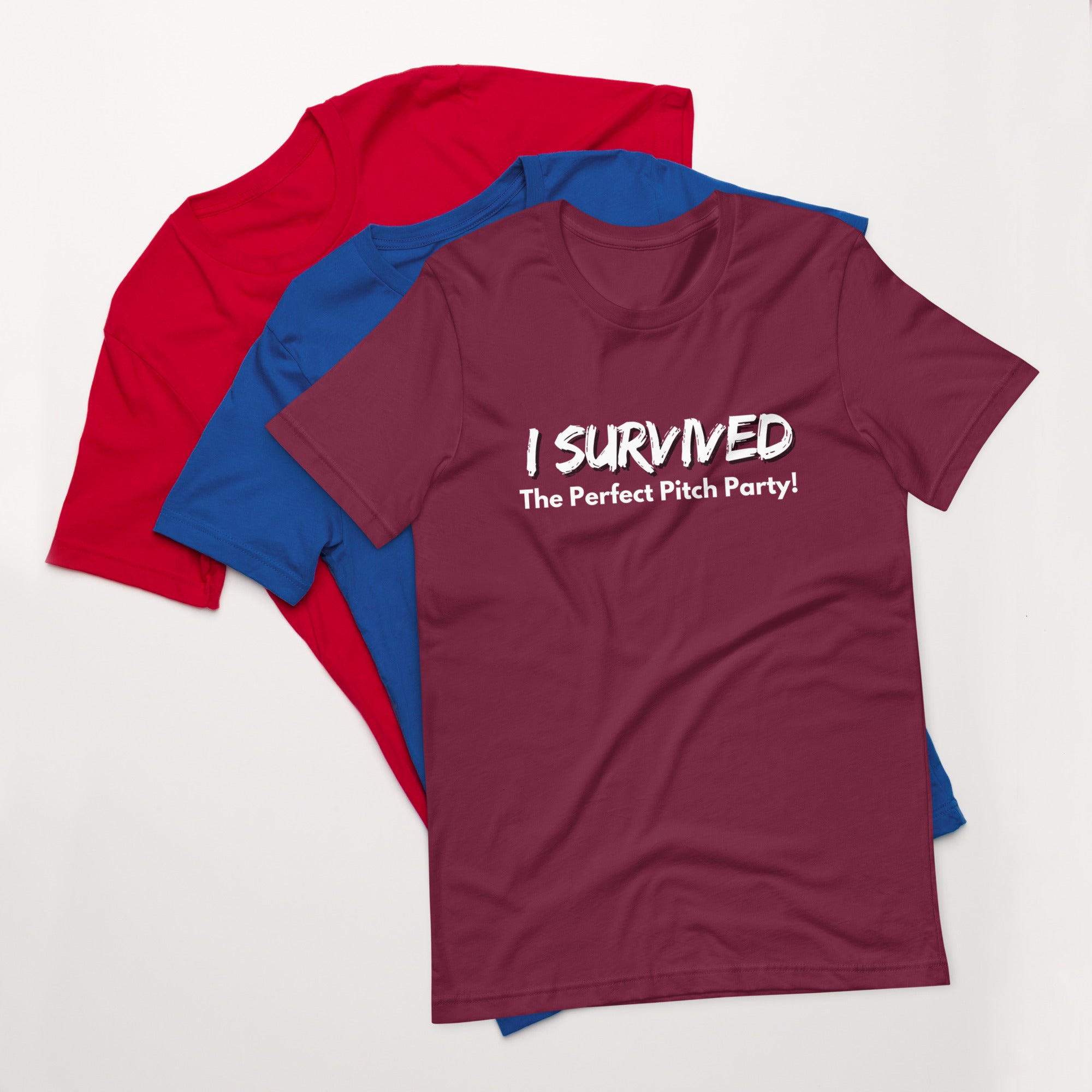 "I Survived The Perfect Pitch Party" T-Shirt